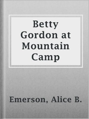 cover image of Betty Gordon at Mountain Camp